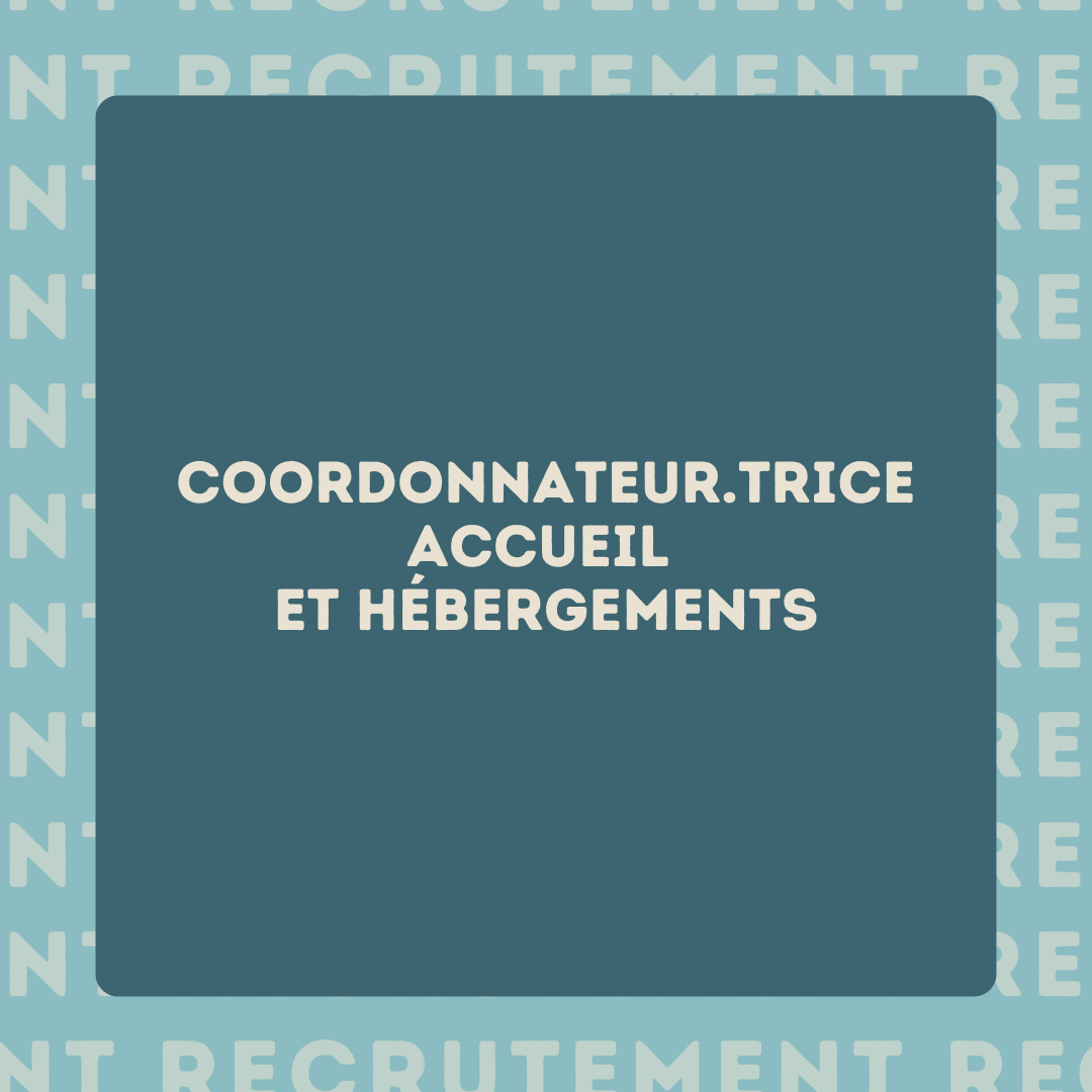 Coordonnateur.trice - Accueil et hébergements