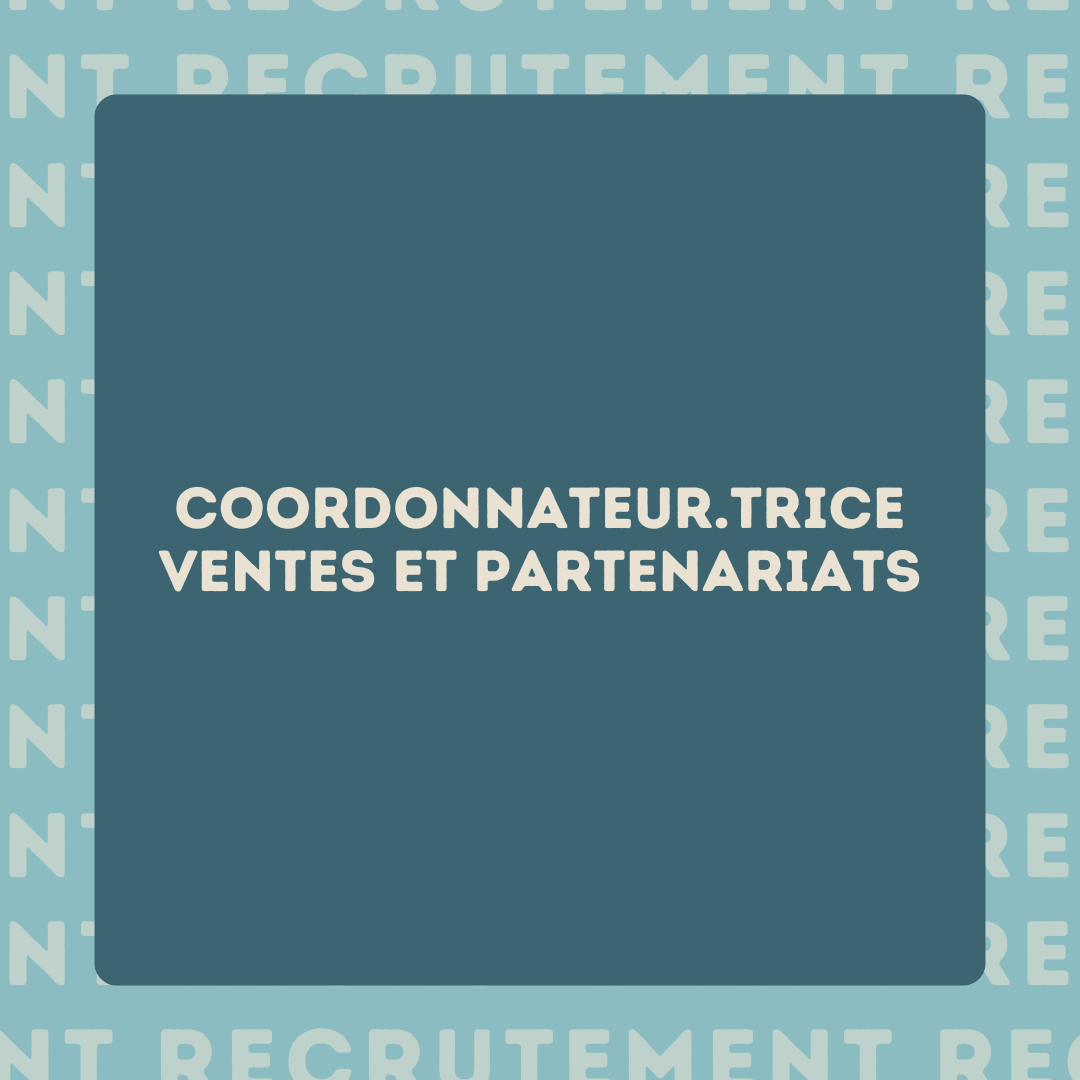 Coordonnateur.trice - Ventes et partenariats